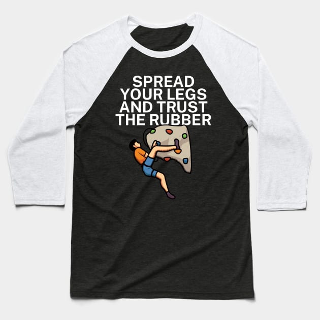 Spread your legs and trust the rubber Baseball T-Shirt by maxcode